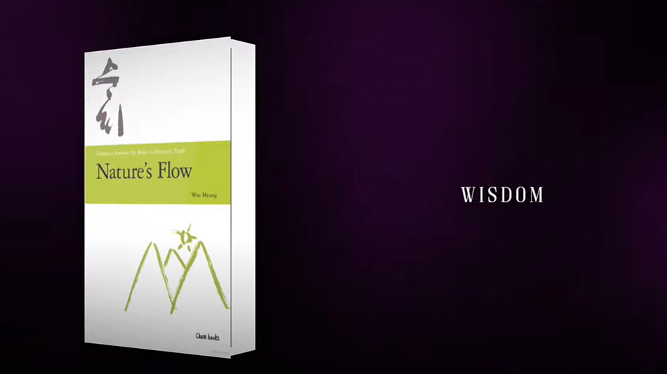 ‘Wisdom’ From Nature’s Flow By Teacher Woo Myung
